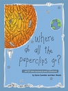 Where Do All the Paperclips Go
